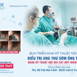 Đơn vị Nội soi BUH thực hiện thành công ca điều trị ung thư sớm đường tiêu hóa qua nội soi tại Tây Nguyên