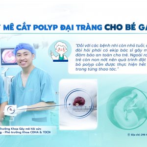 NỘI SOI GÂY MÊ CẮT POLYP ĐẠI TRÀNG CHO BÉ GÁI 3 TUỔI – Loại bỏ nguyên nhân gây đại tiện ra máu suốt 3 tháng