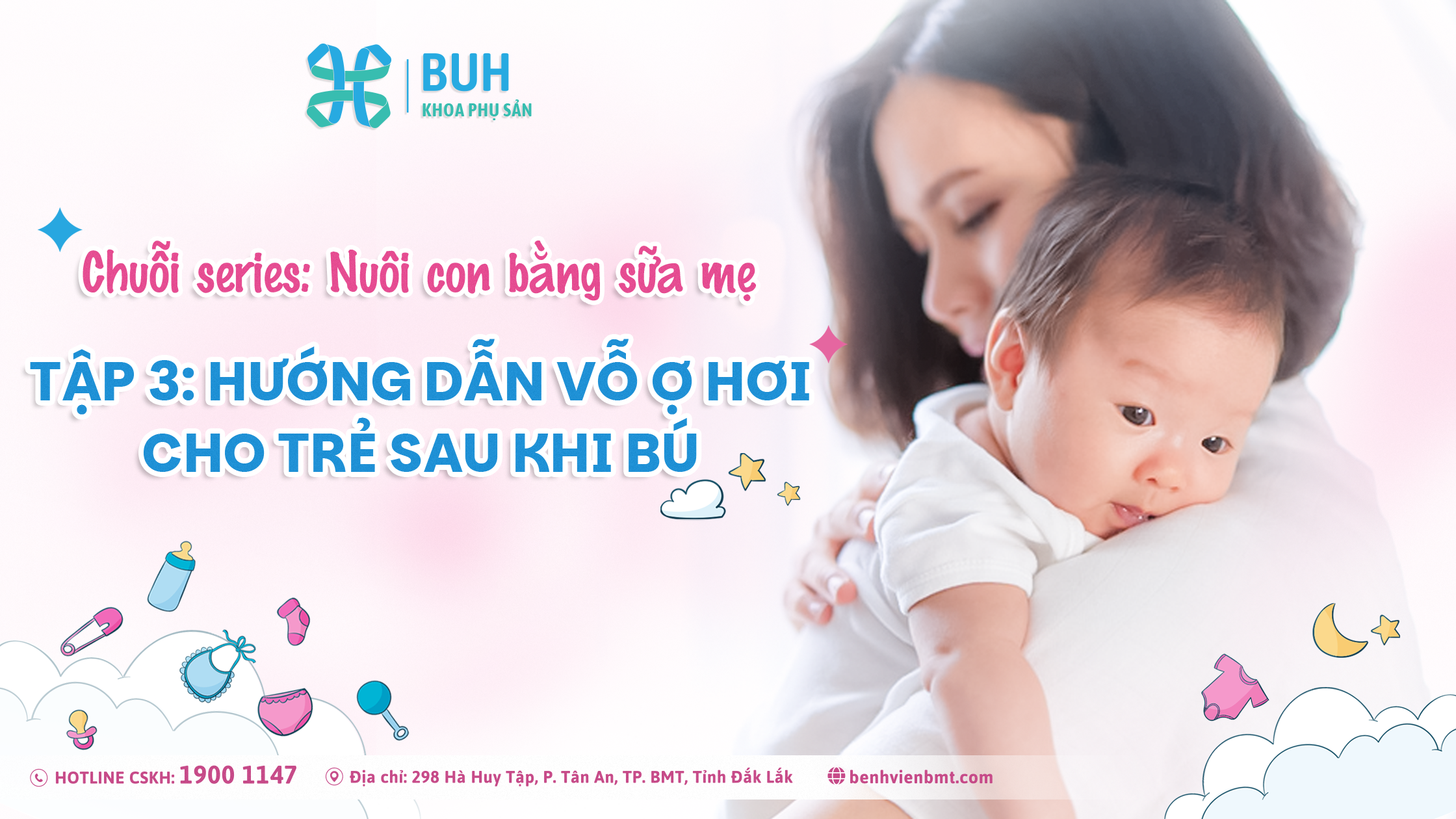 TẬP 3: HƯỚNG DẪN CÁCH VỖ Ợ HƠI CHO BÉ