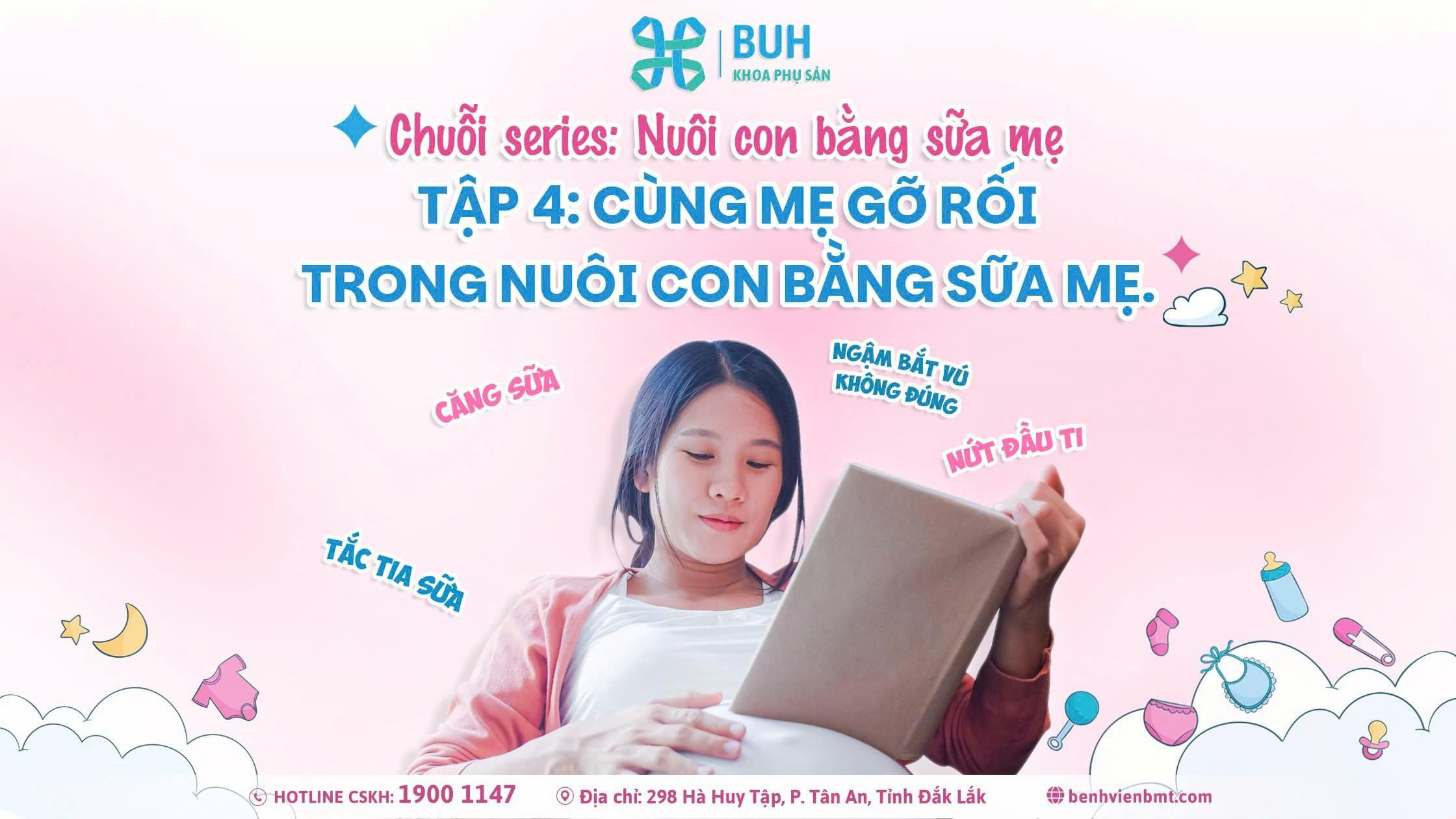 TẬP 4: CÙNG MẸ GỠ RỐI TRONG NUÔI CON BẰNG SỮA MẸ.