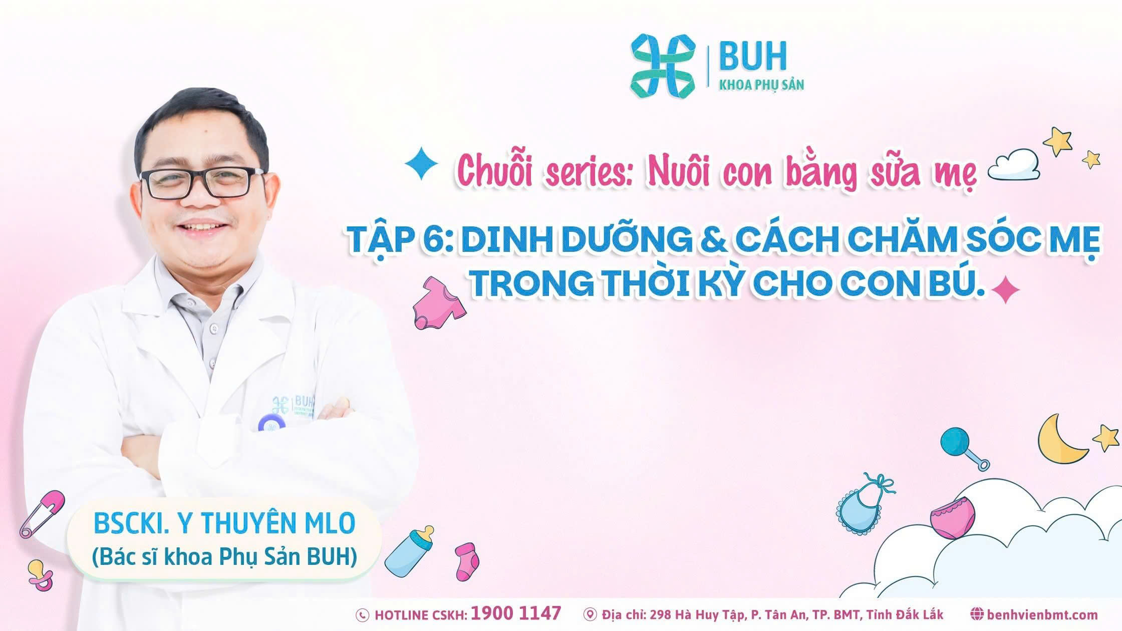 TẬP 6: DINH DƯỠNG & CÁCH CHĂM SÓC CHO MẸ TRONG THỜI GIAN CHO CON BÚ.