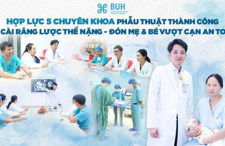 HỢP LỰC 5 CHUYÊN KHOA ĐÓN MẸ TRÒN CON VUÔNG TRONG CA NHAU CÀI RĂNG LƯỢC THỂ NẶNG PERCRETA