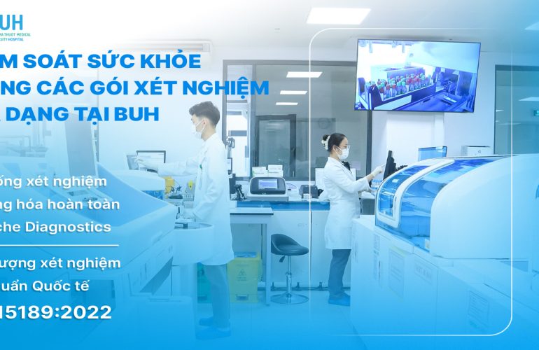 TẦM SOÁT SỨC KHỎE BẰNG CÁC GÓI XÉT NGHIỆM ĐA DẠNG TẠI BUH